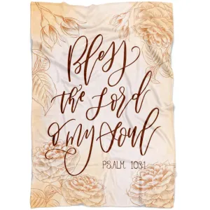 Bless The Lord O My Soul Psalm 1031 Fleece Blanket - Christian Blanket - Bible Verse Blanket