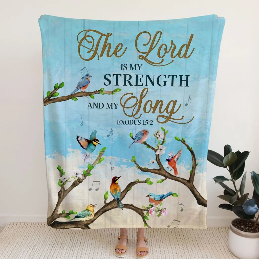 Exodus 152 The Lord Is My Strength And My Song Fleece Blanket - Christian Blanket - Bible Verse Blanket