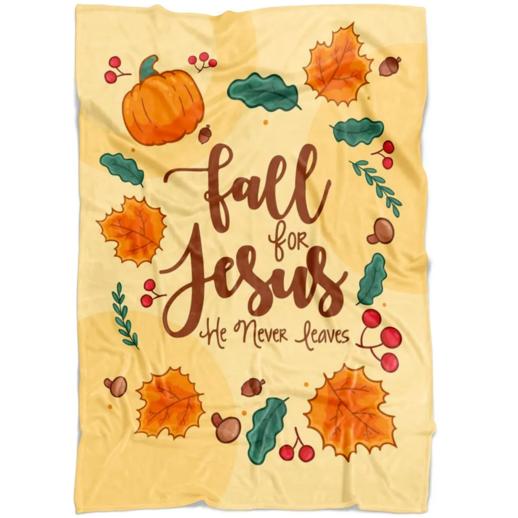 Fall For Jesus He Never Leaves Fleece Blanket - Christian Blanket - Bible Verse Blanket