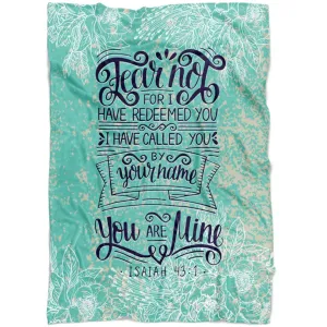 Fear Not For I Have Redeemed You Isaiah 43 1 Fleece Blanket - Christian Blanket - Bible Verse Blanket