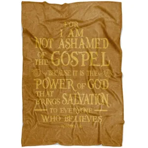 For I Am Not Ashamed Of The Gospel Romans 116 Fleece Blanket - Christian Blanket - Bible Verse Blanket