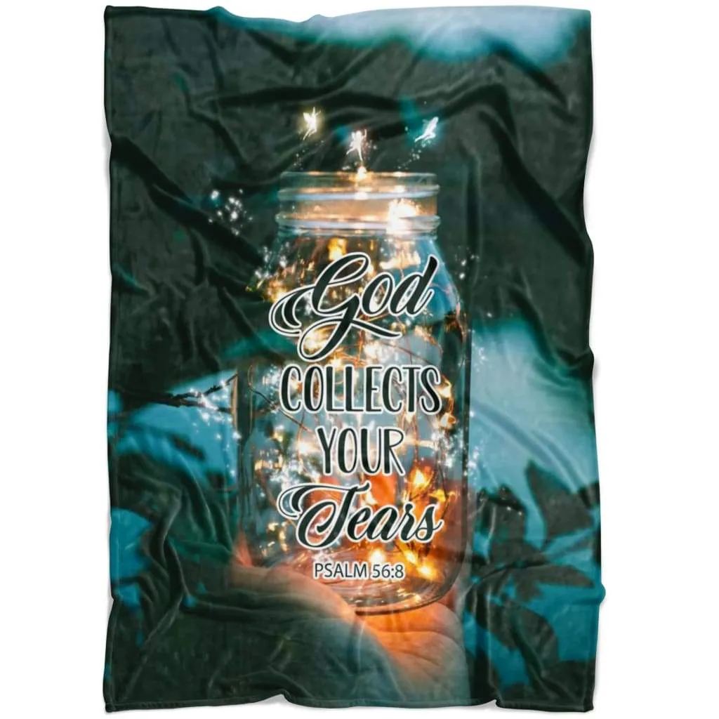 God Collects Your Tears Psalm 56 8 Fleece Blanket - Christian Blanket - Bible Verse Blanket