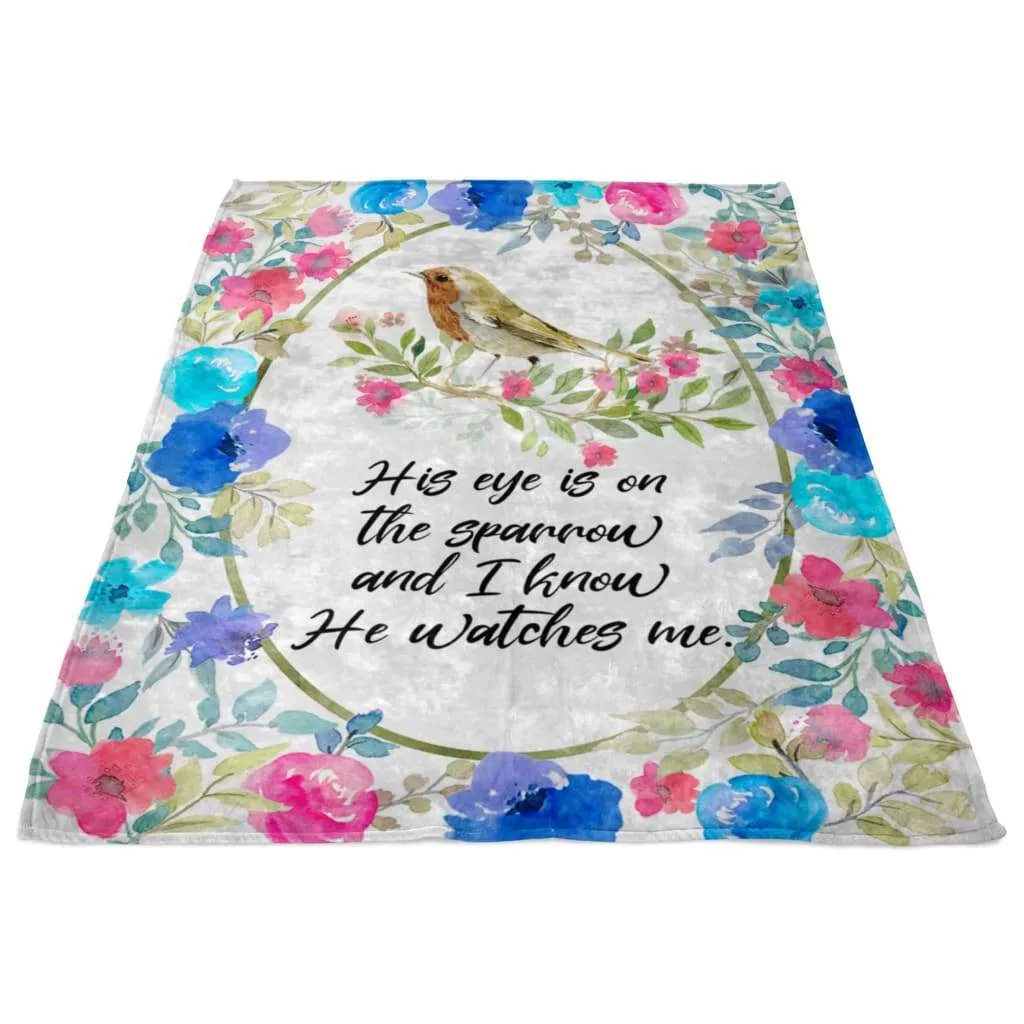 His Eye Is On The Sparrow Fleece Blanket - Christian Blanket - Bible Verse Blanket