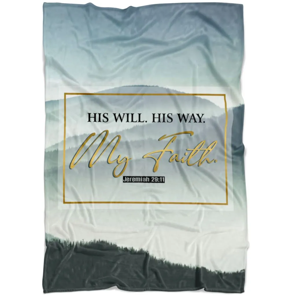 His Will His Way My Faith Jeremiah 2911 Mountain Fleece Blanket - Christian Blanket - Bible Verse Blanket