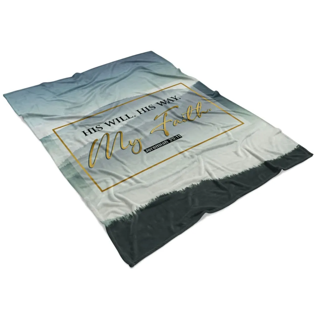 His Will His Way My Faith Jeremiah 2911 Mountain Fleece Blanket - Christian Blanket - Bible Verse Blanket