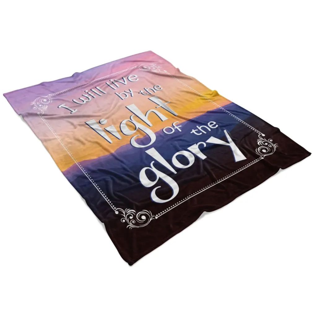 I Will Live By The Light Of The Glory Fleece Blanket - Christian Blanket - Bible Verse Blanket