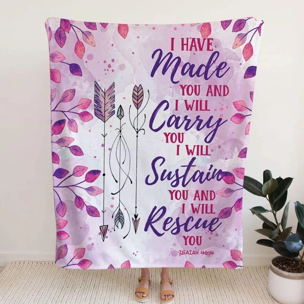 Isaiah 464 I Have Made You And I Will Carry You Fleece Blanket - Christian Blanket - Bible Verse Blanket