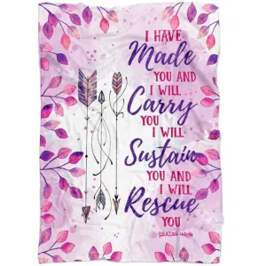 Isaiah 464 I Have Made You And I Will Carry You Fleece Blanket - Christian Blanket - Bible Verse Blanket