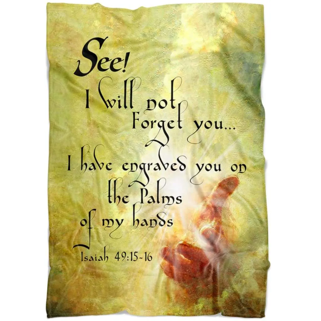 Isaiah 49 15-16 I Will Not Forget You Fleece Blanket - Christian Blanket - Bible Verse Blanket