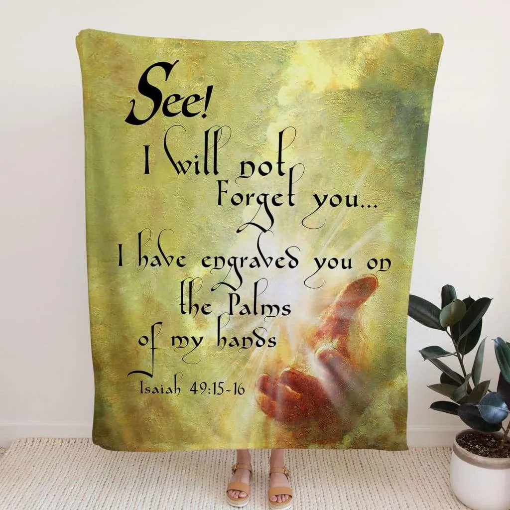 Isaiah 49 15-16 I Will Not Forget You Fleece Blanket - Christian Blanket - Bible Verse Blanket