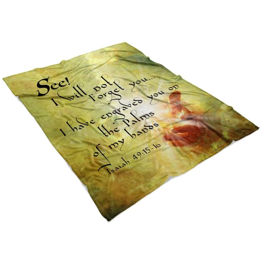 Isaiah 49 15-16 I Will Not Forget You Fleece Blanket - Christian Blanket - Bible Verse Blanket